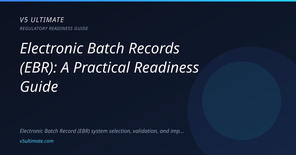 Electronic Batch Record (EBR) System Readiness Guide