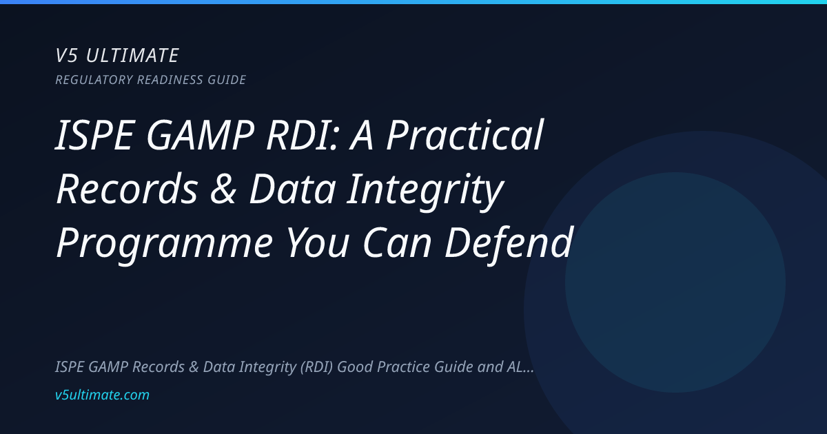Data Rdi ISPE GAMP RDI Records & Data Integrity Readiness Guide